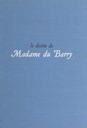 Le destin de Madame du Barry