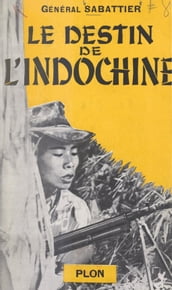 Le destin de l Indochine