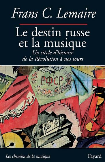 Le destin russe et la musique - Frans C. Lemaire