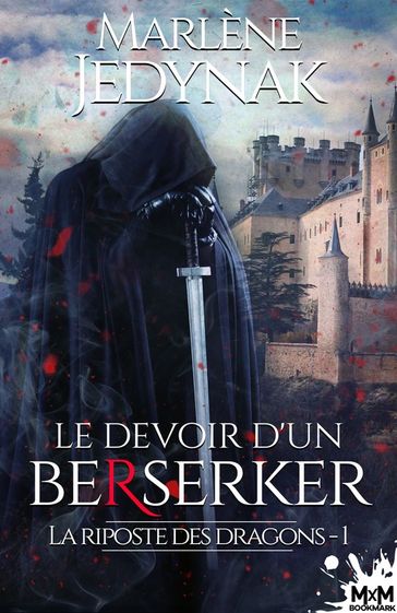 Le devoir d'un berserker - Marlène Jedynak