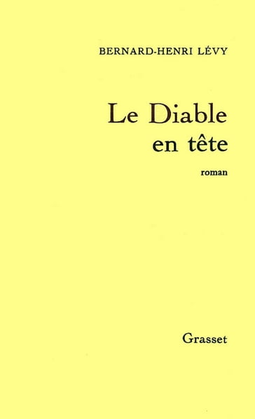 Le diable en tête - Bernard-Henri Lévy