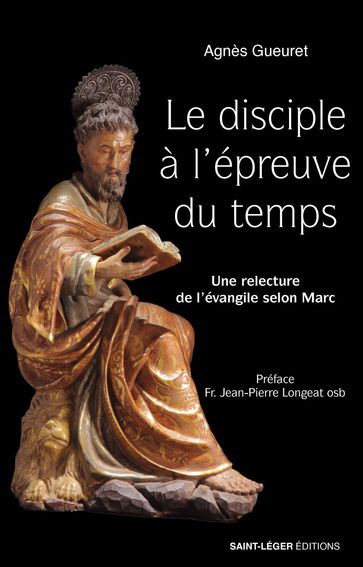 Le disciple à l'épreuve du temps - Agnès Gueuret - Jean-Pierre Longeat