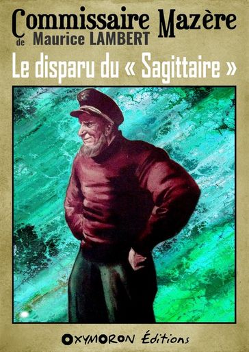 Le disparu du « Sagittaire » - Maurice Lambert