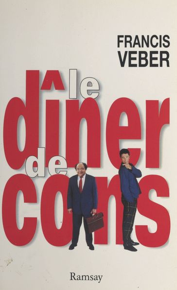 Le dîner de cons - Francis Veber