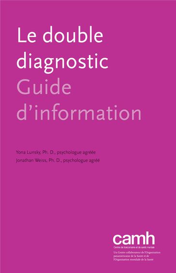 Le double diagnostic - Ph. D.  psychologue agréée Jonathan Weiss - Ph.D.  psychologue agréée Yona Lunsky