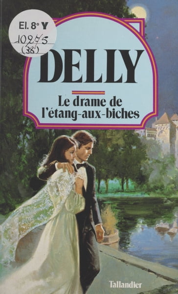 Le drame de l'étang aux biches - Delly