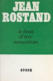 Le droit d être naturaliste