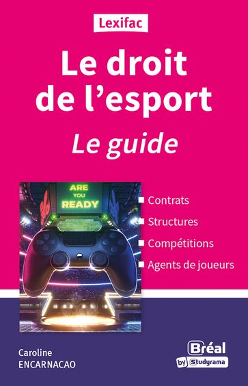 Le droit de l'esport : Le guide - Caroline Encarnacao