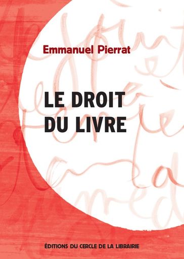 Le droit du livre - Emmanuel Pierrat