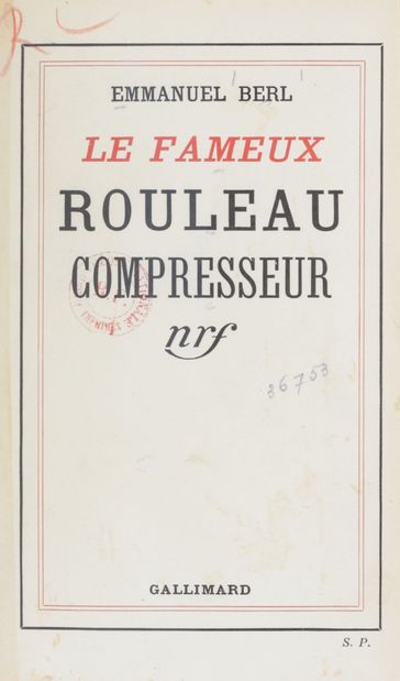 Le fameux rouleau compresseur - Emmanuel Berl