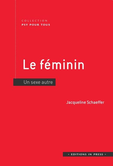 Le féminin - Jacqueline Schaeffer
