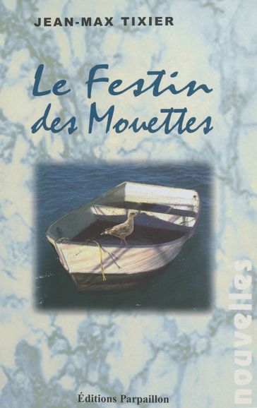 Le festin des mouettes - Jean-Max TIXIER