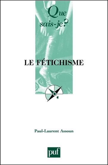 Le fétichisme - Paul-Laurent Assoun