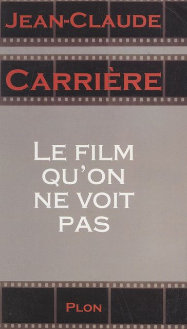 Le film qu'on ne voit pas - Jean-Claude Carrière