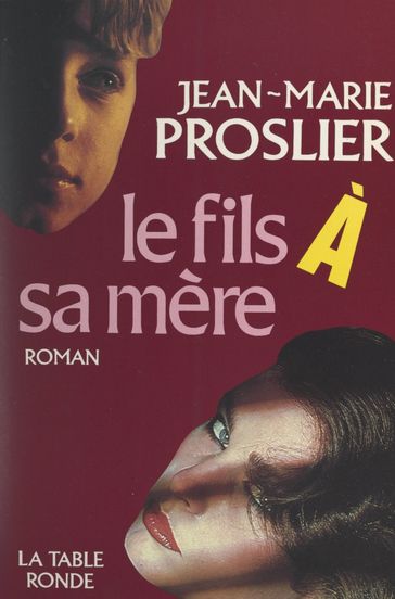 Le fils à sa mère - Jean-Marie Proslier