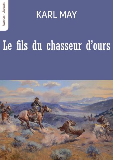 Le fils du chasseur d'ours - Karl May