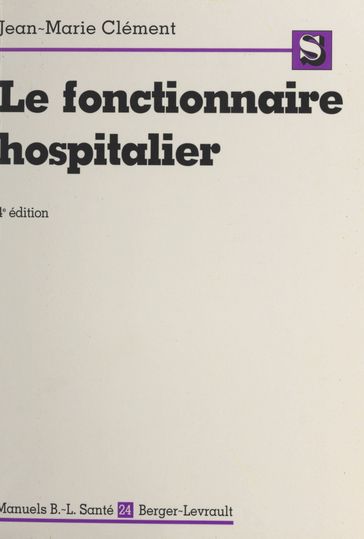 Le fonctionnaire hospitalier - Jean Marie Clément