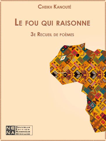 Le fou qui raisonne - Cheikh Kanouté