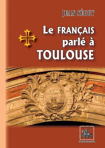 Le français parlé à Toulouse - Jean Séguy