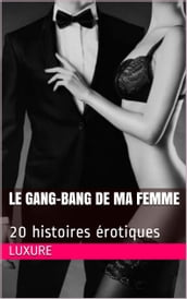 Le gang-bang de ma femme