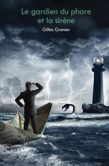 Le gardien du phare et la sirène - Gilles Grenier
