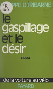 Le gaspillage et le désir