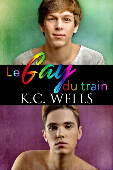 Le gay du train - K.C. Wells