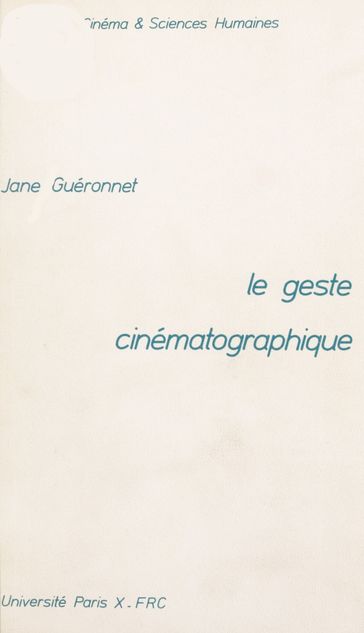 Le geste cinématographique - Claudine de France - Jane Guéronnet