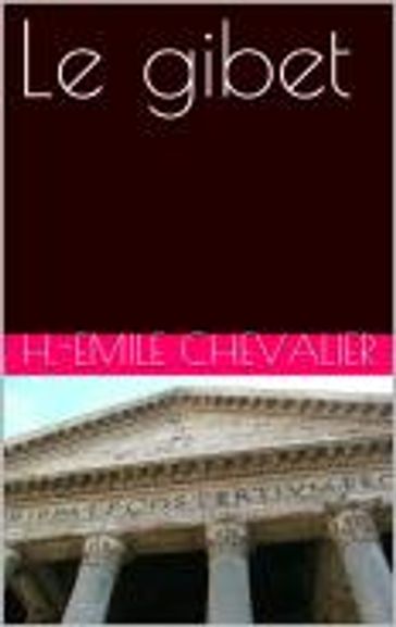 Le gibet - H.-Emile Chevalier
