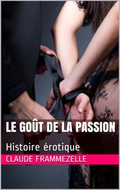 Le goût de la passion