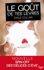 Le goût de tes lèvres