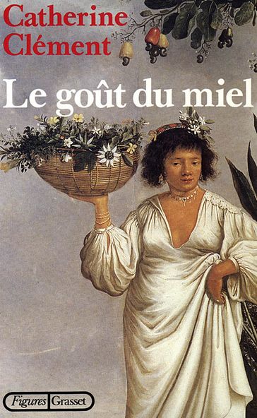 Le goût du miel - Catherine Clément