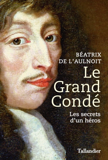 Le grand Condé - Béatrix De l