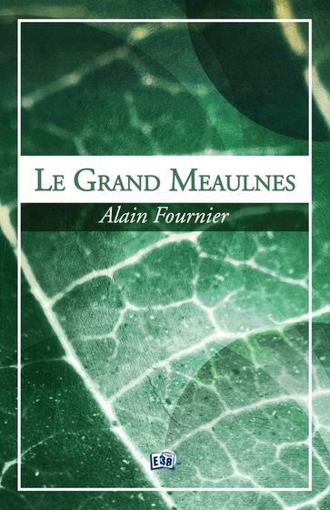 Le grand Meaulnes - Alain Fournier