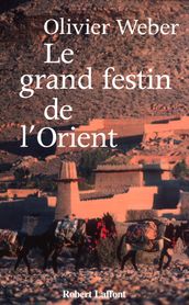 Le grand festin de l Orient