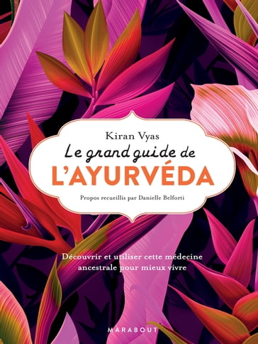 Le grand guide de l'ayurvéda - Kiran Vyas