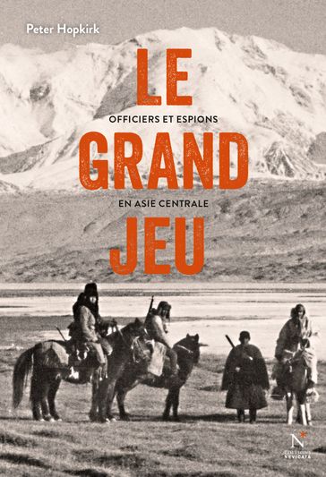 Le grand jeu - Olivier Weber - Peter Hopkirk