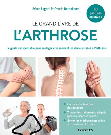 Le grand livre de l'arthrose - Francis Berenbaum - Jérôme Auger
