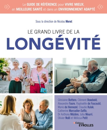 Le grand livre de la longévité - Collectif Eyrolles - Nicolas Menet