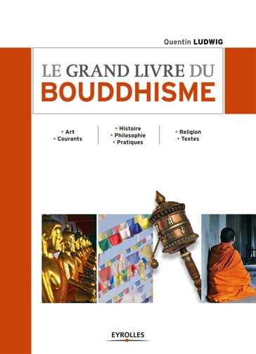 Le grand livre du bouddhisme - Quentin Ludwig