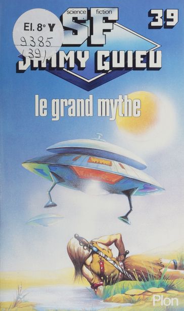 Le grand mythe - Jimmy Guieu