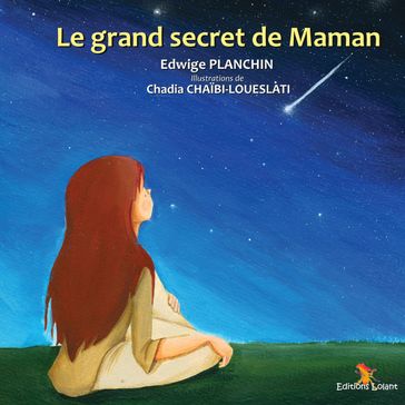 Le grand secret de Maman - Chadia CHAÏBI-LOUESLATI - Edwige Planchin