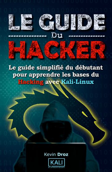 Le guide Du hacker - Kevin Droz