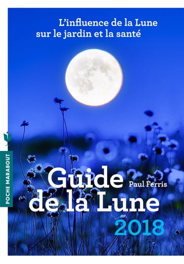 Le guide de la lune 2018 - Paul Ferris