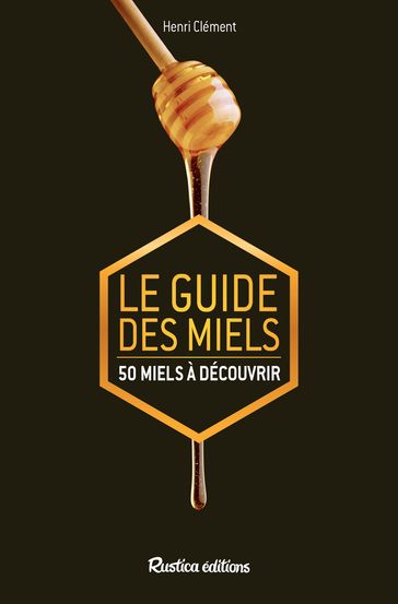 Le guide des miels - Henri Clément