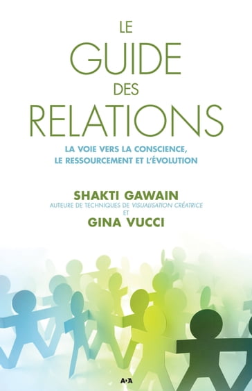 Le guide des relations - Gina Vucci - Shakti Gawain