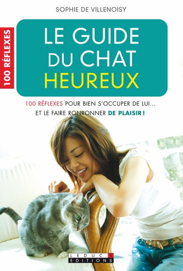 Le guide du chat heureux - Sophie de Villenoisy