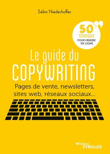 Le guide du copywriting - Selim Niederhoffer