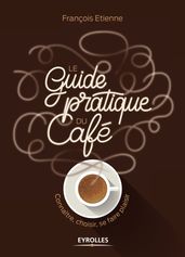 Le guide pratique du café