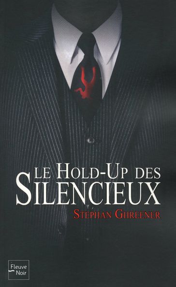 Le hold-up des silencieux - Stephan GHREENER